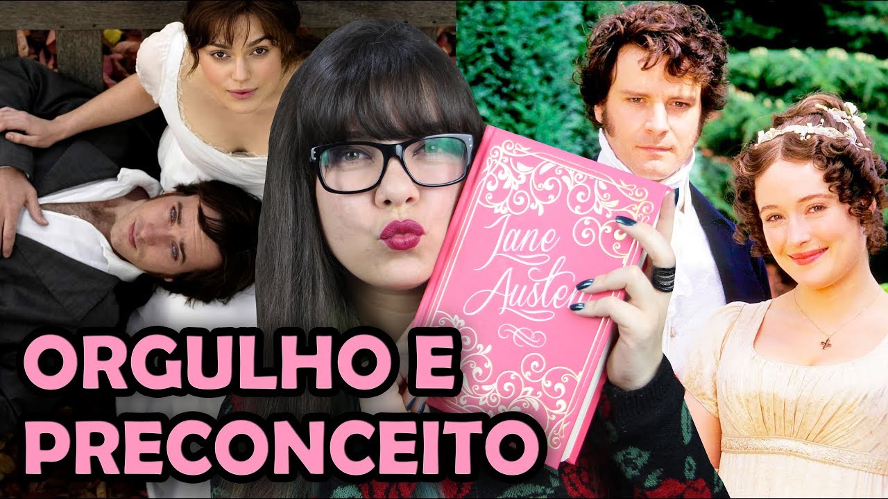 Orgulho e Preconceito - Jane Austen [LIVRO/FILME/SÉRIE]