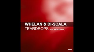 Whelan & Di Scala - Teardrops (Hott 22 remix)