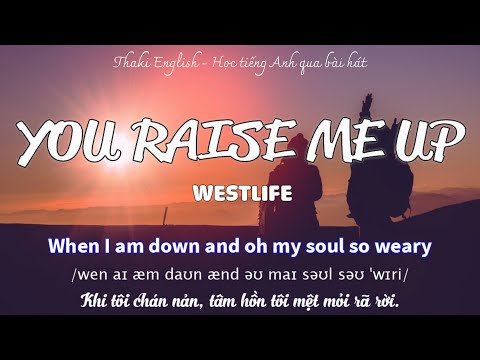 Học tiếng Anh qua bài hát - YOU RAISE ME UP - Westlife (Lyrics+Kara+Vietsub) - Thaki English