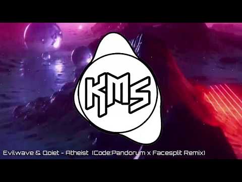 Evilwave & Qoiet - Atheist (Code:Pandorum x Facesplit Remix)