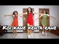 Koi kahe kehta rahe | Dil chahta hein | Richa Chandra Choreography