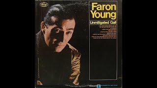 Faron Young &quot;Unmitigated Gall&quot; complete mono vinyl Lp