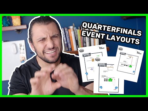 Here are the 5 Quarterfinal Event Layouts