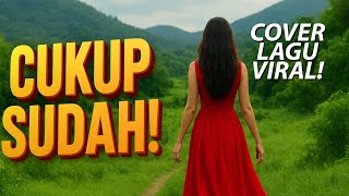 Download lagu LAGU VIRAL TIKTOK!! DJ CUKUP SUDAH, AKU LELAH, AKU BOSAN MENDENGAR KISAHMU | COVER KEN'S MUSIC mp3