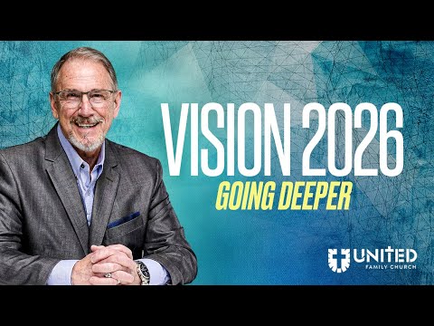 Vision 2026: Going Deeper