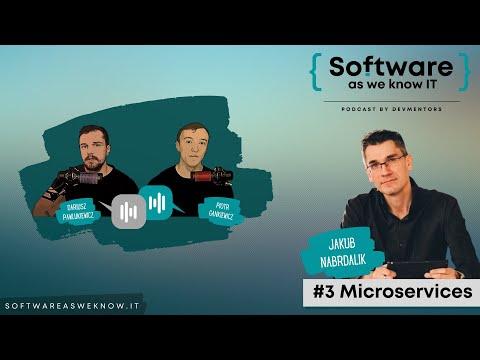 #3 About microservices with Jakub Nabrdalik | Software as we know IT