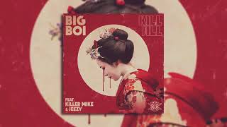 Big Boi//Beat/Kill Jill/Killer Mike&amp;Jeezy