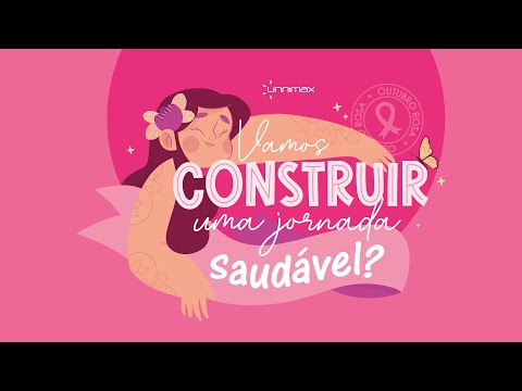 Unnimax | Outubro Rosa: vamos construir uma jornada saudável?