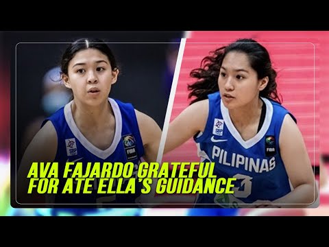 Ava Fajardo grateful for her Ate Ella’s guidance, embraces own identity with Gilas ABS-CBN News