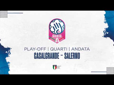 Play Serie A1 [QUARTI | PLAY-OFF - ANDATA] | CASALGRANDE - SALERNO