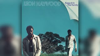 Leon Haywood - The Day I Laid Eyes On You