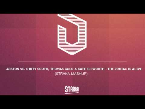 Arston vs. Dirty South, Thomas Gold & Kate Elsworth - The Zodiac Is Alive (Straka Mashup)