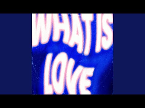 What Is Love (Club Mix)