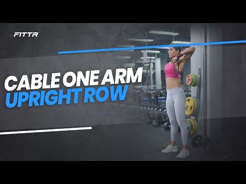 Cable One Arm Upright Row