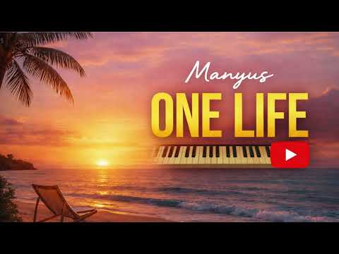 Manyus – One Life | Soulful Vibes & Deep Emotional Groove