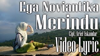 Ega Noviantika - Merindu (cipt. Arief Iskandar) (Video Lyric Official )