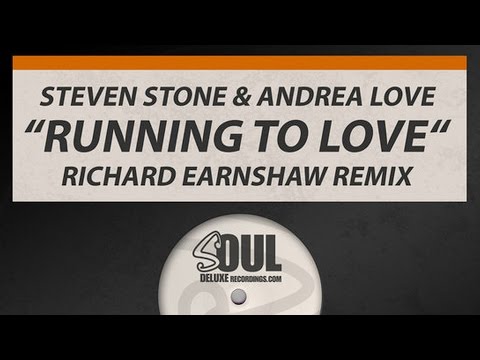 Steven Stone & Andrea Love - Running To Love (Richard Earnshaw Remix)