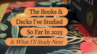 The Books & Decks I've Studied So Far In 2025 & What I'll Study Next ⭐️