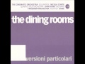 The dining rooms - Dreamy smiles (Radio version)