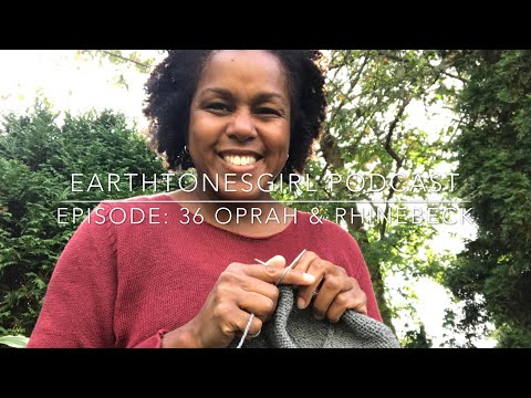 EarthtonesGirl | Ep. 36: Oprah & Rhinebeck