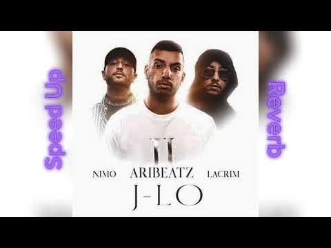 AriBeatz x Nimo x Lacrim - J-Lo (Speed Up&Reverb)