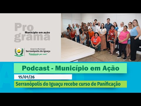 #Podcast – Serranópolis do Iguaçu recebe curso de Panificação e Confeitaria – (16.01.2026)