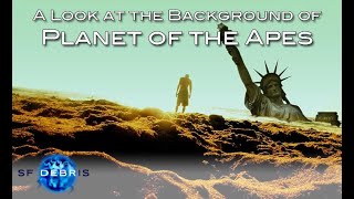 The Background of the Planet of the Apes