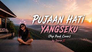 Download lagu Pujaan Hati - Yangseku (Pop Punk Cover) | by Sairen X mp3