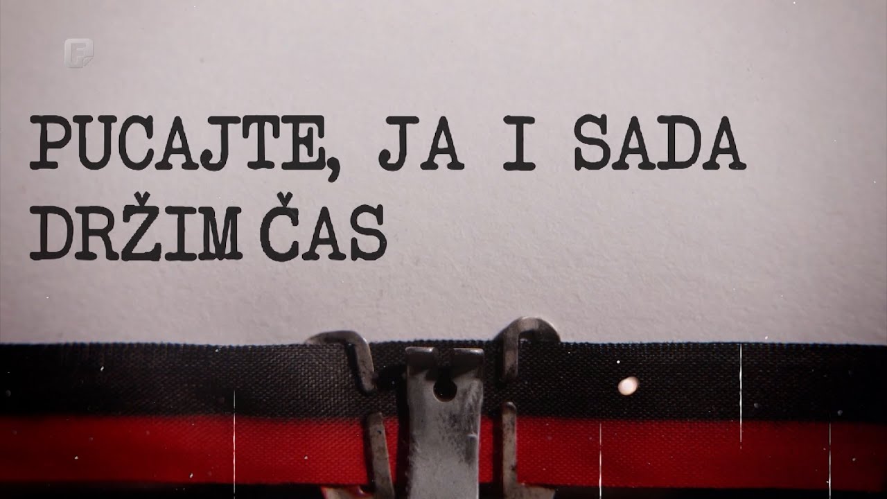 Pucajte, ja i sad držim čas