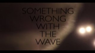 Chocolate Donuts - Something Wrong With The Wave (Official Video)