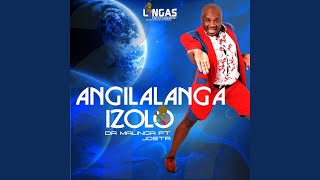 Angilalanga Izolo (feat. Josta)