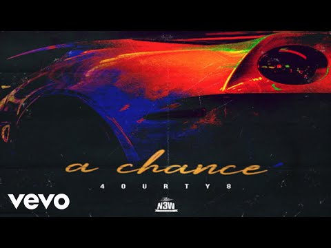 4ourty8 - A Chance