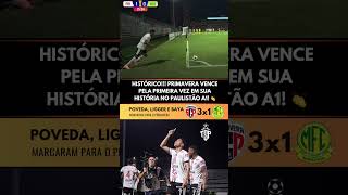 QUE NOITE MÁGICA EM INDAIATUBA! PRIMAVERA FAZ HISTÓRIA AO VENCER MIRASSOL POR 3x1 NO PAULISTÃO