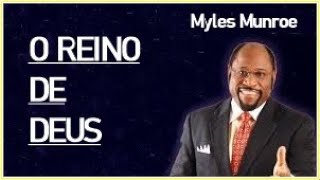 Myles Munroe  -  O REINO DE DEUS