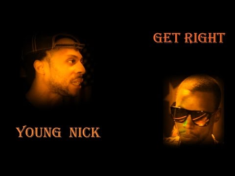 Young Nick vs Get Right