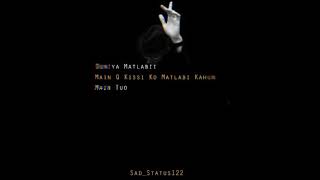 Matlabi dost😏| Matlabi duniya😏|Matlabi yar💔 life tha end 😭| sad status video |💔 broken heart status