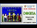 DOGMA December 1999 Warner Village Cinema Trailer Reel Home Cinema
