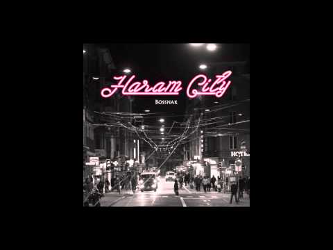 Bossnak - Haram City ft. Mudi