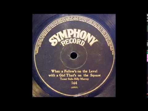 Whan a Fellow's on the Level with a Girl That's on the Square