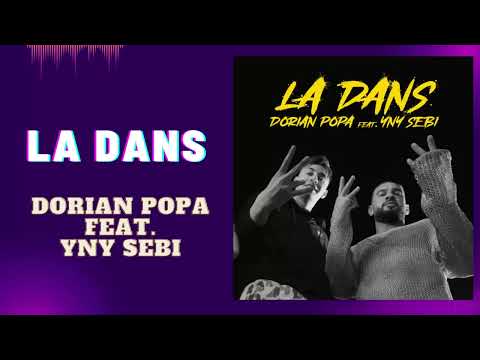 Dorian Popa feat. YNY Sebi - La Dans l 1 Hour