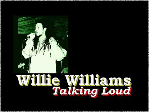 Willie Williams - Talking Loud