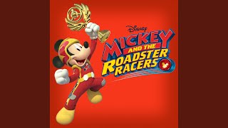 Mickey and the Roadster Racers Main Title Theme (From &quot;Mickey and the Roadster Racers&quot;)