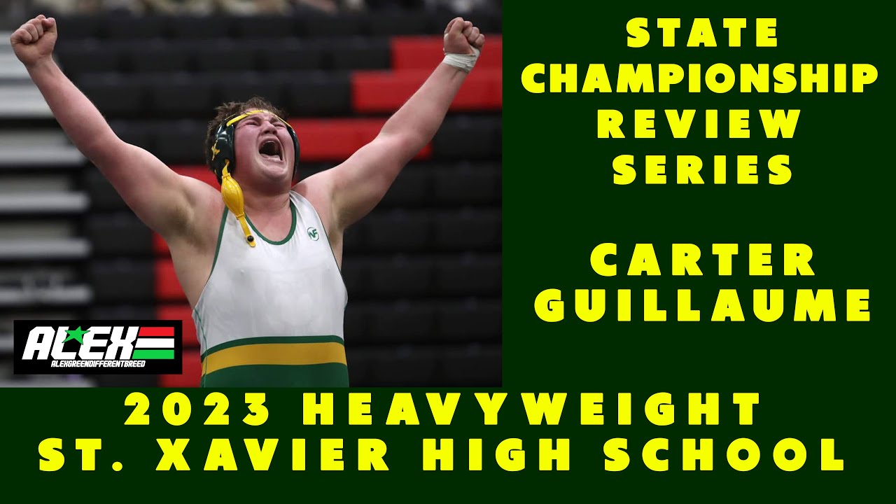 State Wrestling Championship match review w/ Carter Guillaume (St. Xavier; 2023 HWT.)
