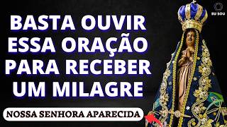 ✨ORAÇÃO PARA PEDIR UM MILAGRE A NOSSA SENHORA APARECIDA