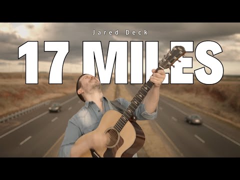 Jared Deck - 17 Miles