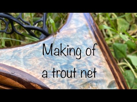 Making of a trout net