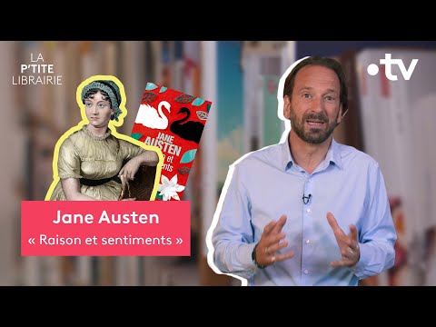 JANE AUSTEN / RAISON ET SENTIMENTS / LA P'TITE LIBRAIRIE