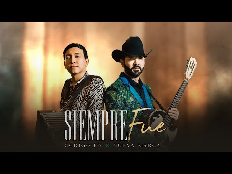 Siempre Fue - Código FN & Nueva Marca (Video Oficial)