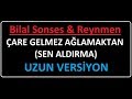 Reynmen feat. Bilal Sonses - Çare Gelmez Ağlamaktan Uzun Versiyon