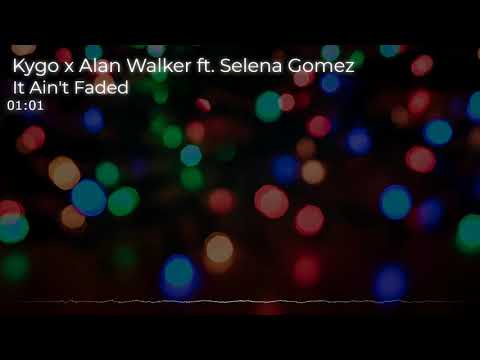 🎶 Kygo x Alan Walker ft. Selena Gomez - It Ain't Faded (STBBRN Mashup) 🎵
